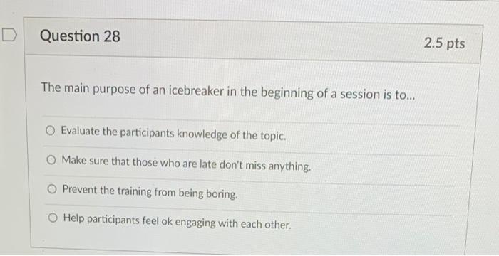 Question 27 2.5 pts You have a trainee who is