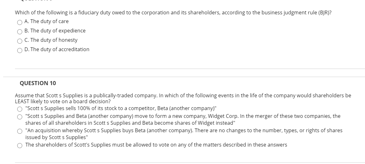 Which of the following is a fiduciary duty owed