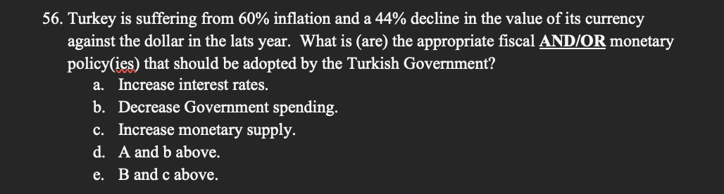 56. Turkey is suffering from 60% inflation and a