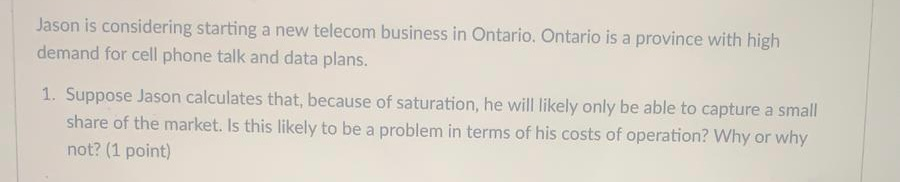 Jason is considering starting a new telecom