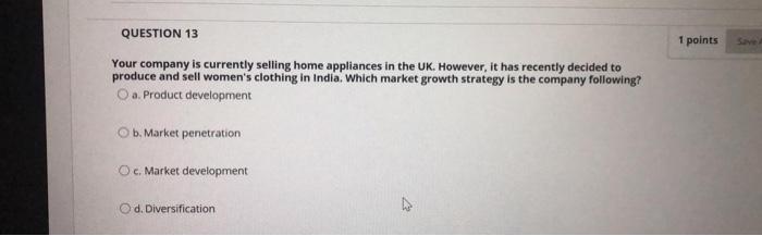 QUESTION 13 1 points Your company is currently