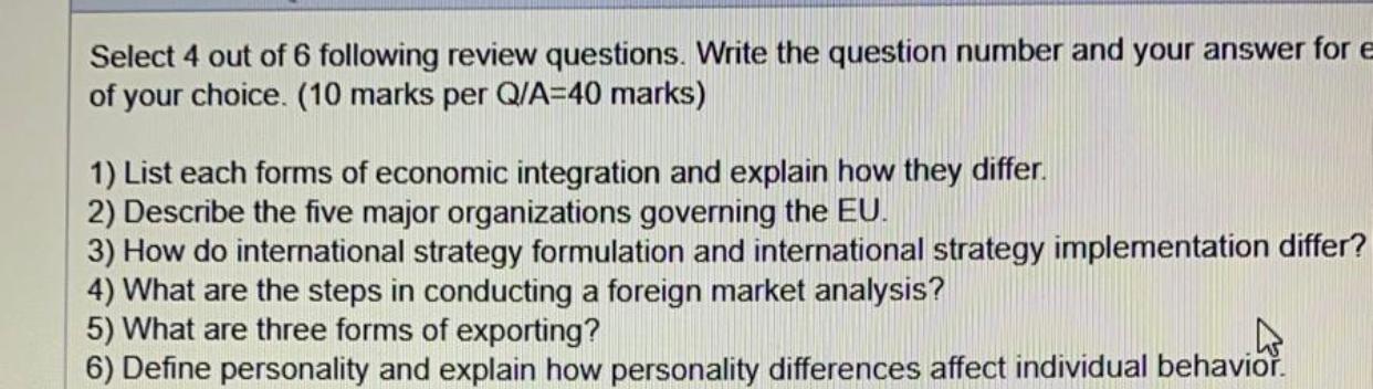 Select 4 out of 6 following review questions.