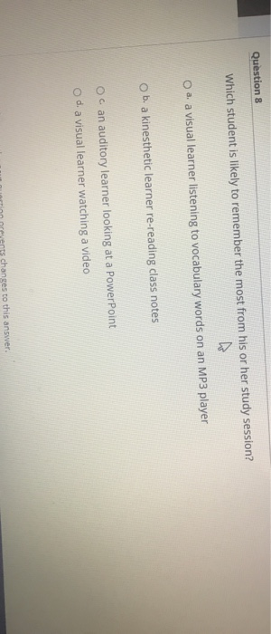 Question 8 Which student is likely to remember