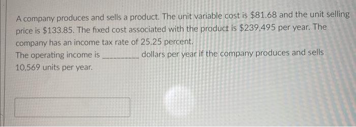 A company produces and sells a product. The unit