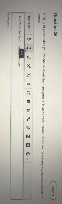 Question 26 5 Points A friend of yours asked you