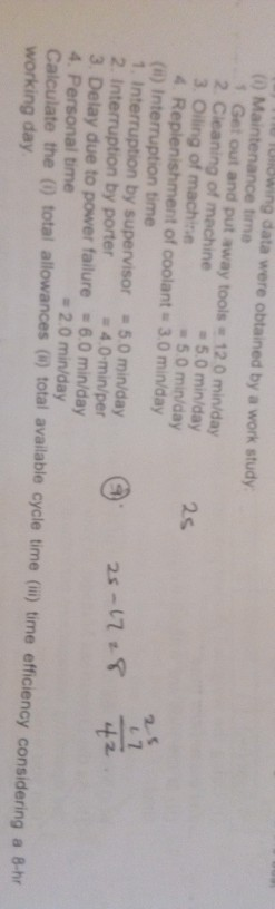 25 owing data were obtained by a work study (