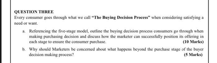 QUESTION THREE Every consumer goes through what