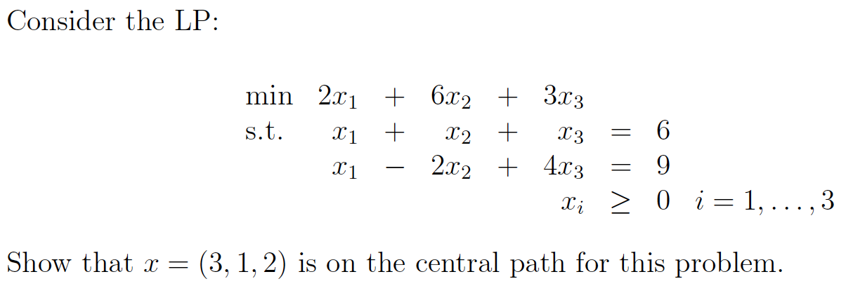 Consider the LP: I 1 | + + 13 min 2x1 + 6x2 + 3x3