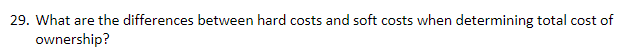 29. What are the differences between hard costs