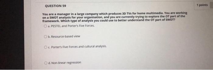 QUESTION 59 1 points You are a manager in a large