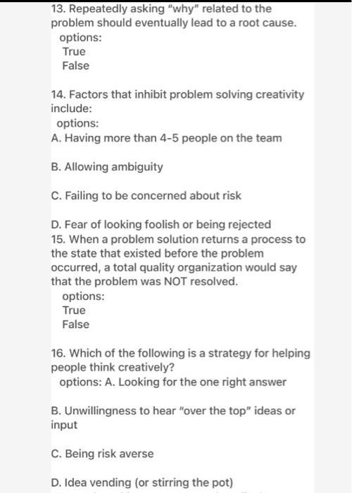 13. Repeatedly asking "why" related to the