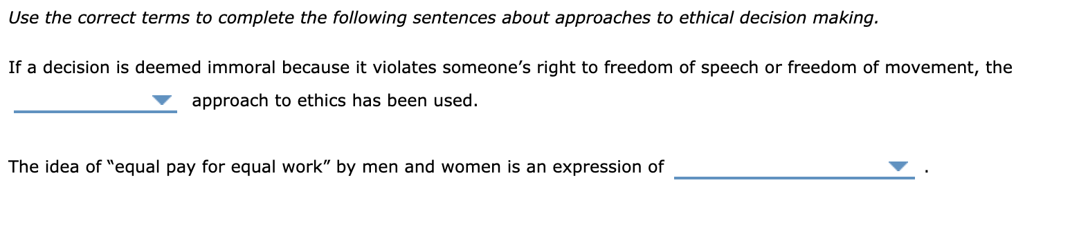 Use the correct terms to complete the following