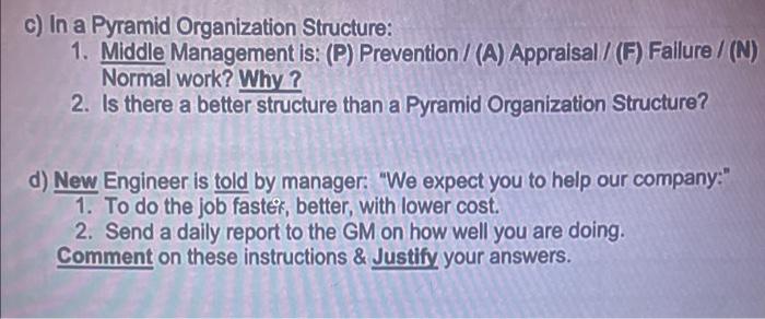 its quality question c) In a Pyramid Organization