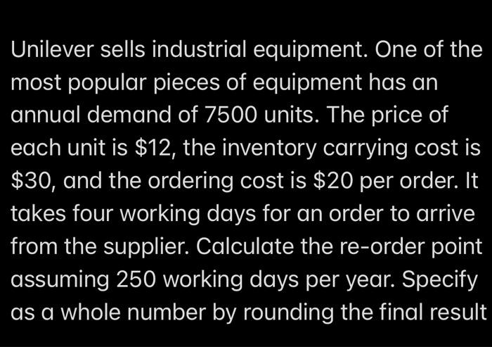 Unilever sells industrial equipment. One of the