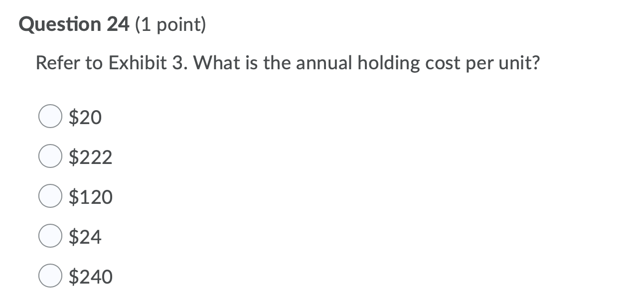 Exhibit 3. Consider the following data: Item cost