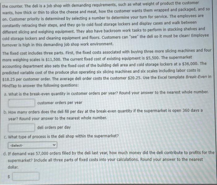 the counter. The deli is a job shop with