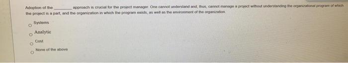 Adoption of the approach is crucial for the