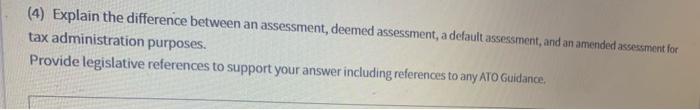 (4) Explain the difference between an assessment,