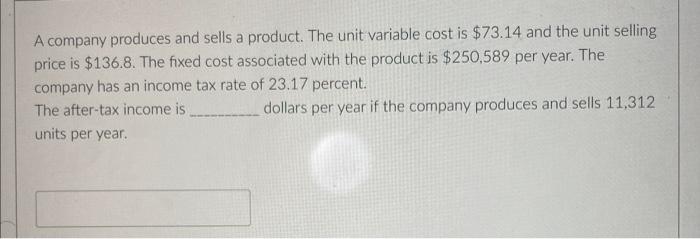 A company produces and sells a product. The unit