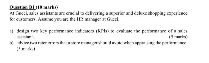 Question B1 (10 marks) At Gucci, sales assistants