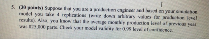 I 5. (30 points) Suppose that you are a