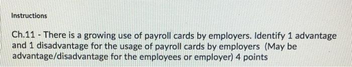 Instructions Ch.11 - There is a growing use of