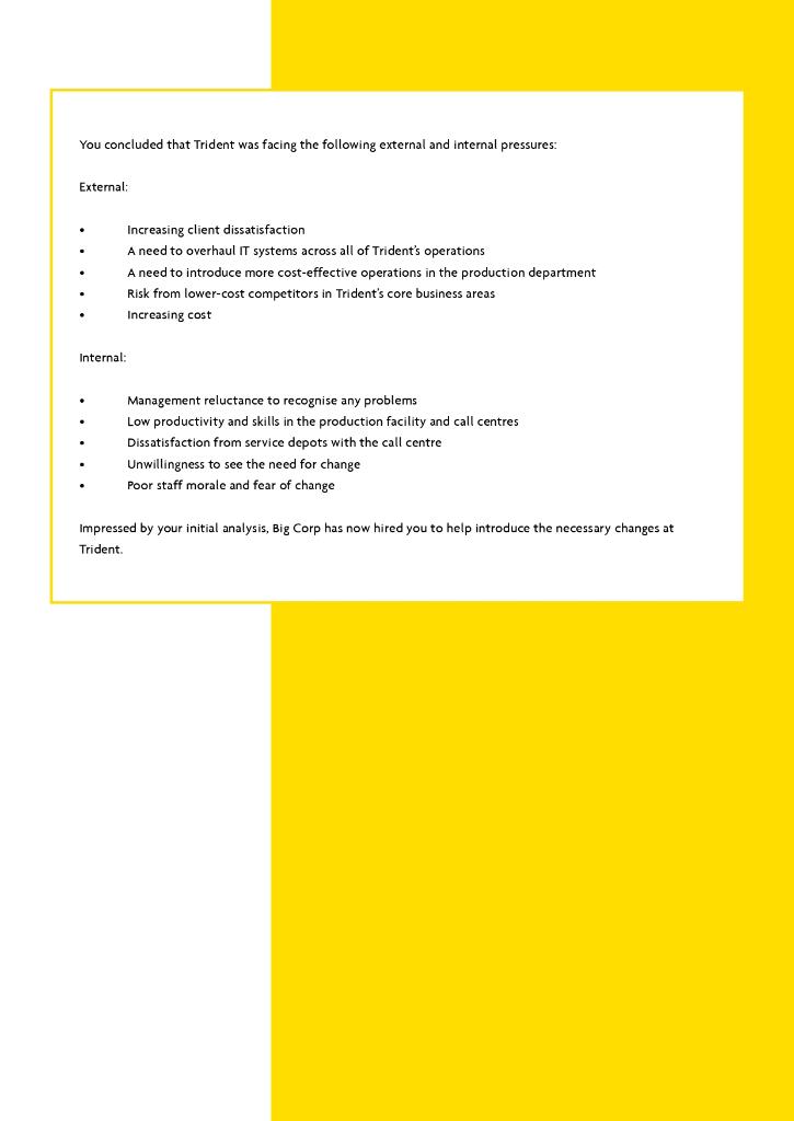 Read the following case study for Trident Ltd. We