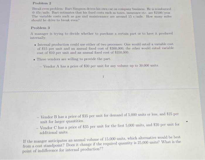 Problem 2 Break even problem: Bart Simpson drives