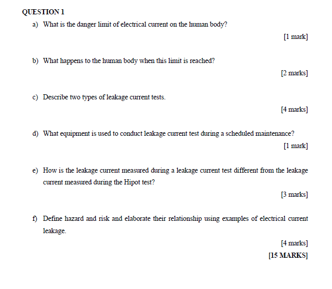 QUESTION 1 a) What is the danger limit of