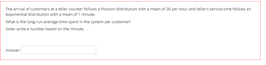 The arrival of customers at a teller counter