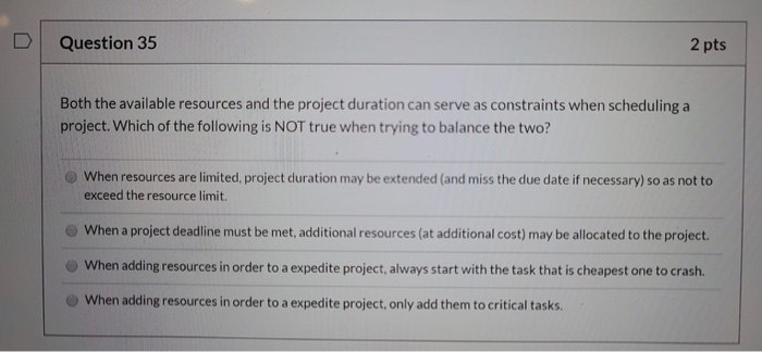 Question 35 2 pts Both the available resources