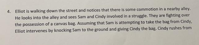 Elliot is walking down the street and notices