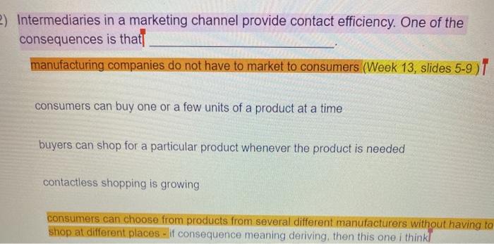 2) Intermediaries in a marketing channel provide