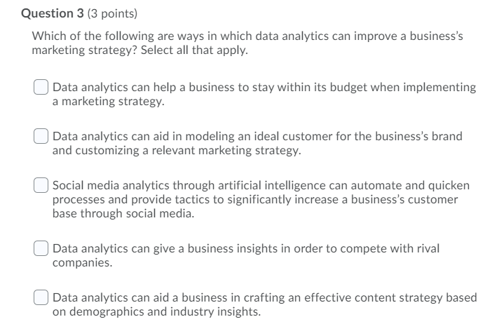 Question 3 (3 points) Which of the following are