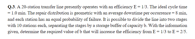 Q.3. A 20-station transfer line presently