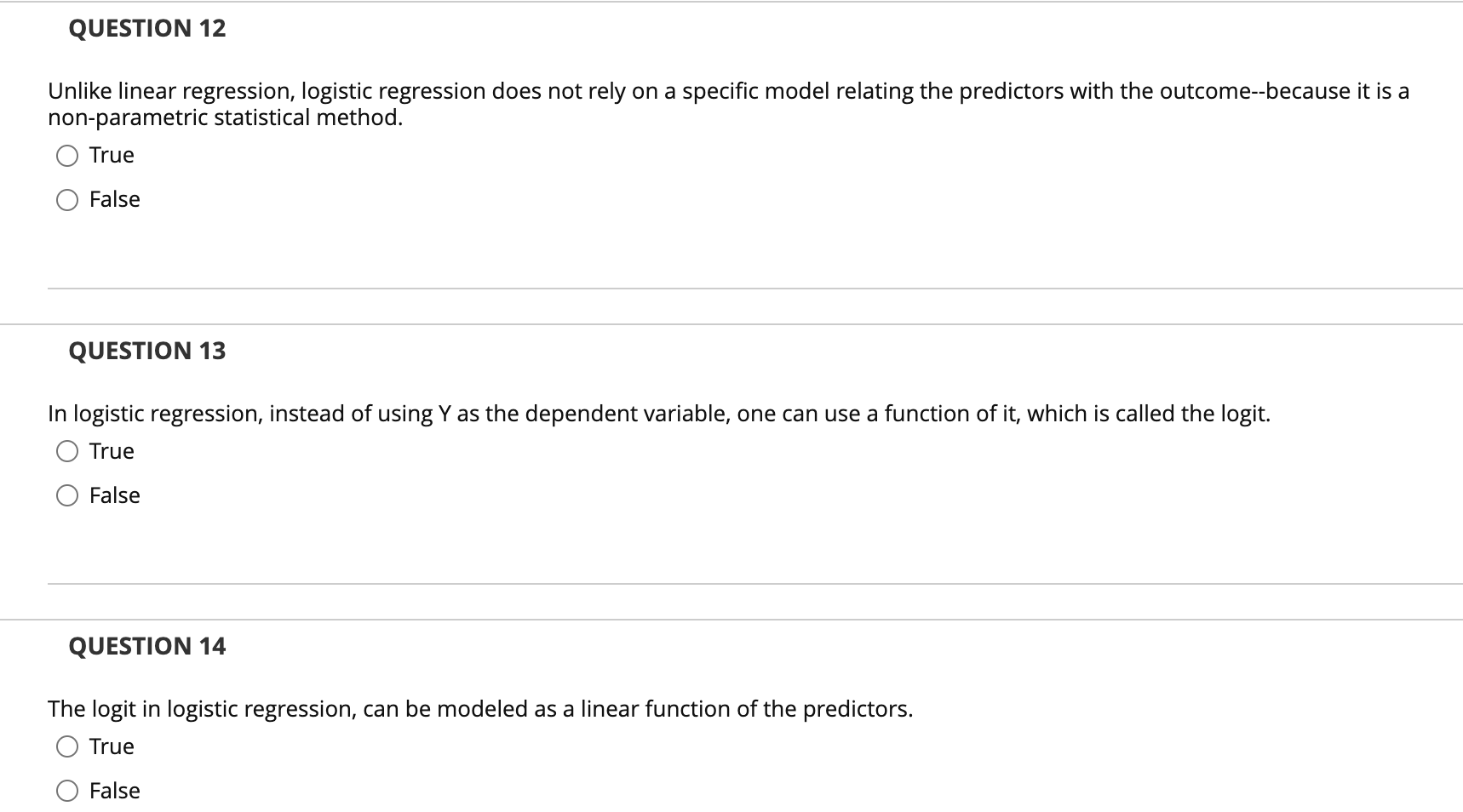 QUESTION 12 Unlike linear regression, logistic