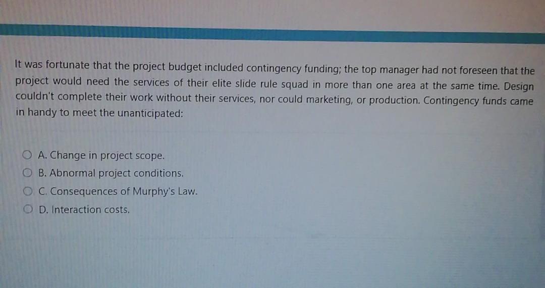 a) b) c) The project manager has established that