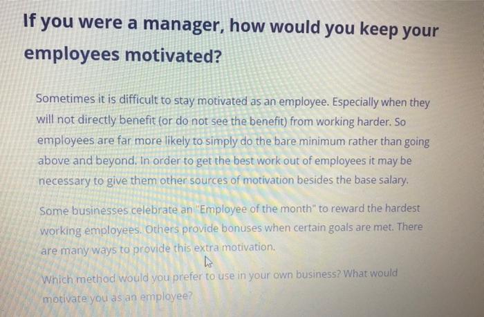 If you were a manager, how would you keep your