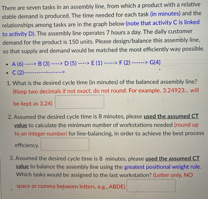 There are seven tasks in an assembly line, from
