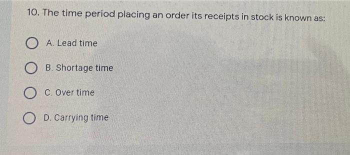 10. The time period placing an order its receipts