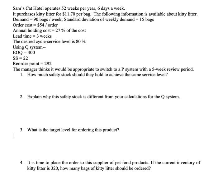 Sam's Cat Hotel operates 52 weeks per year, 6