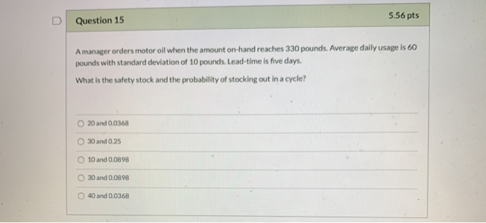 A manager orders motor oil when the amount on-