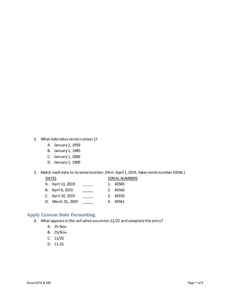 2. What date takes serial number 1 ? A. January