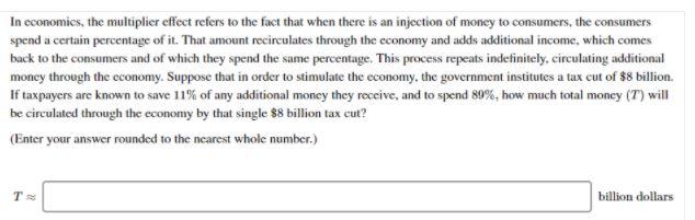 In economics, the multiplier effect refers to the