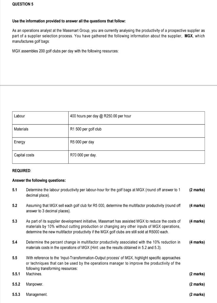 QUESTION 5 Use the information provided to answer