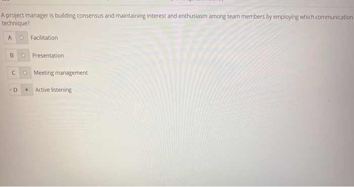 A project manager is building consensus and