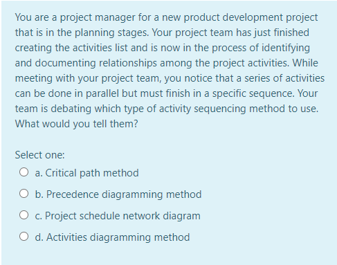 You are a project manager for a new product