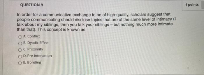 QUESTION 9 1 points In order for a communicative
