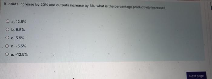 If inputs increase by 20% and outputs increase by