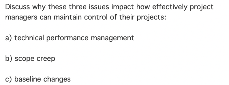 Discuss why these three issues impact how